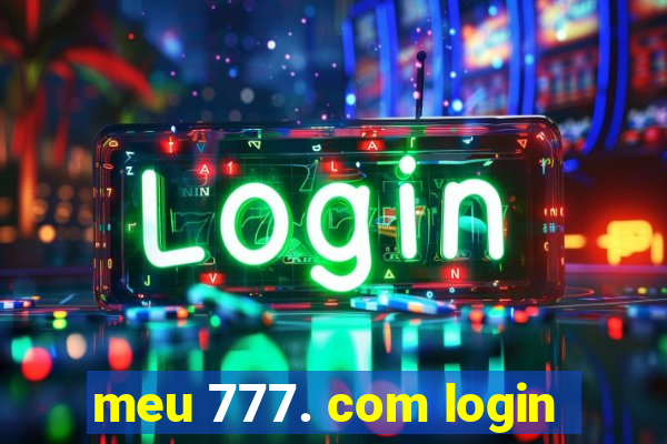 meu 777. com login